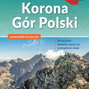 Korona Gór Polski - przewodnik turystyczny